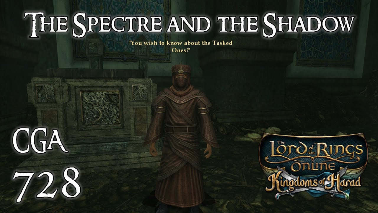LOTRO | The Spectre and the Shadow | Citadel Guard Adventures Episode 728