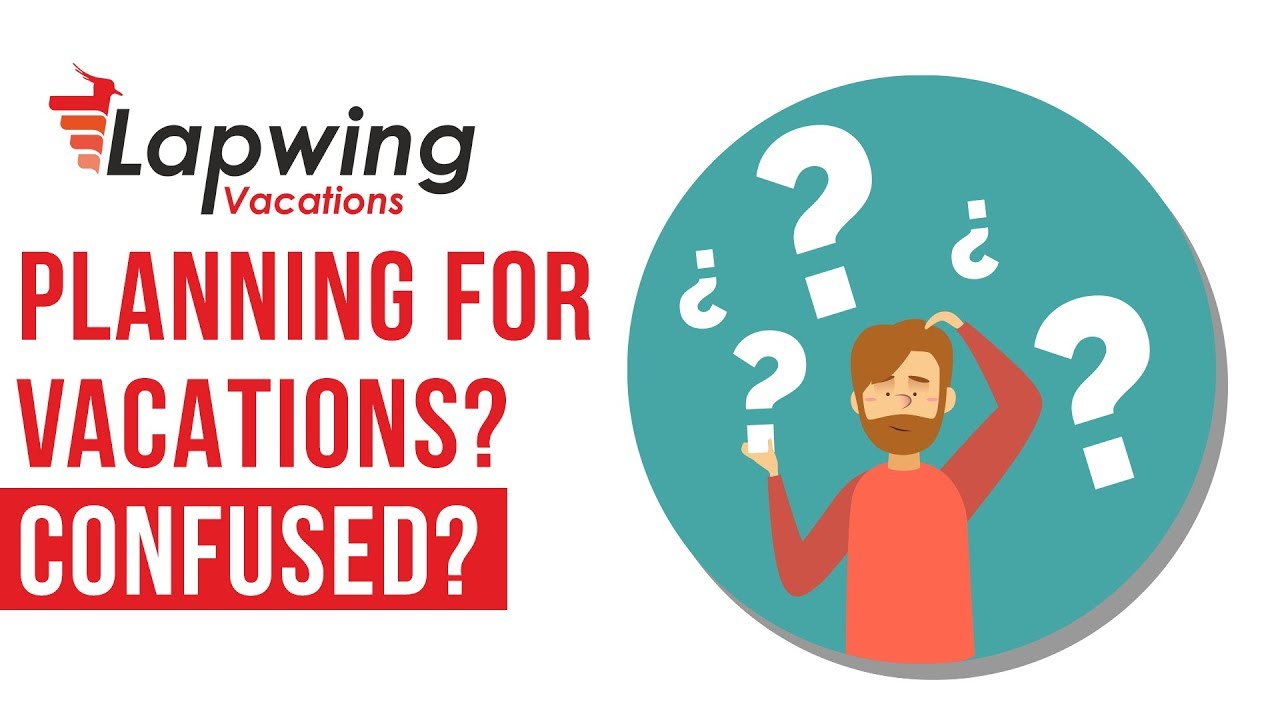 Planning For Vacations? Confused About Destinations & Sightseeing ?
