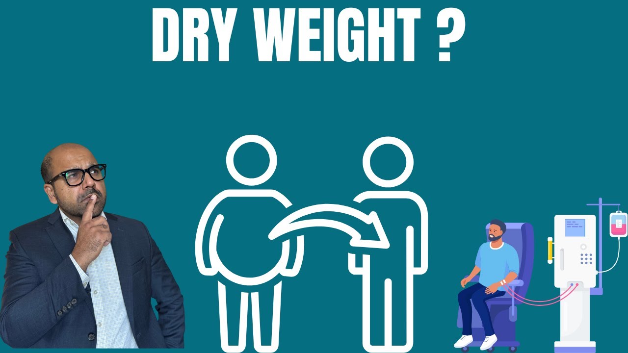 Good dialysis is not possible without knowing your DRY WEIGHT! | AwaisZaka.com | Episode 243