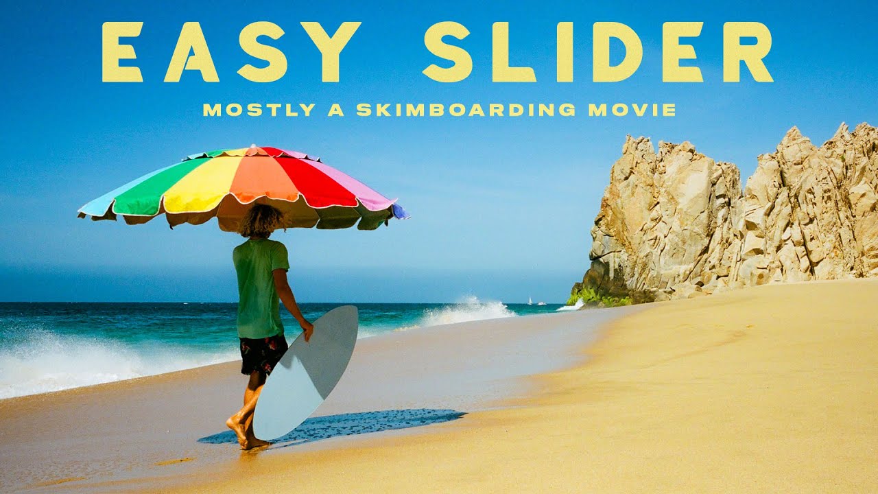 Easy Slider; Mostly a Skimboarding Movie