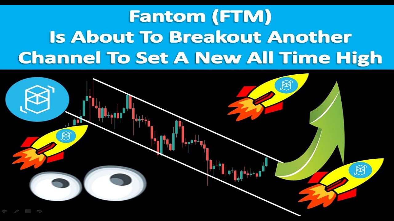 Fantom (FTM) Is About To Breakout Another Channel To Set A New All Time High