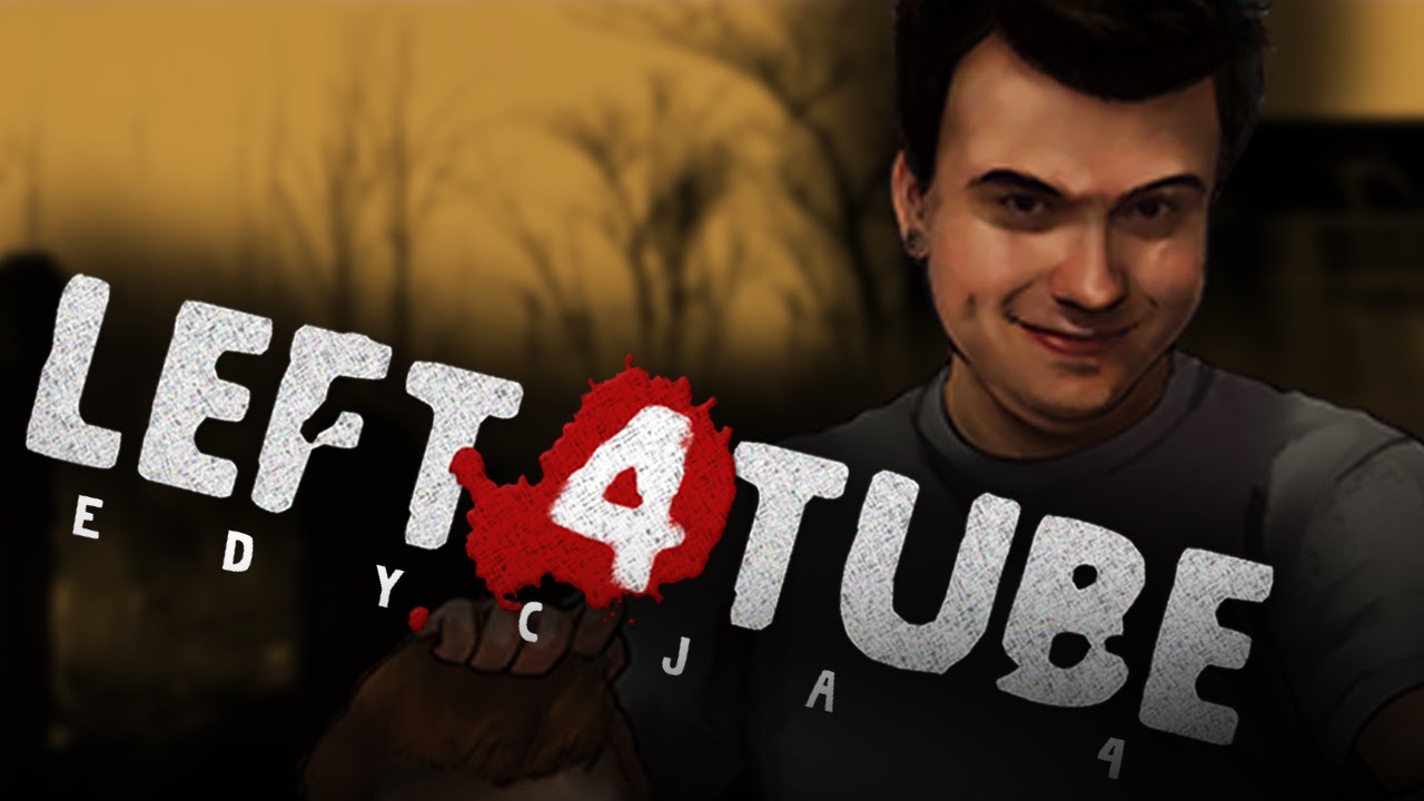 WSPÓŁPRACA IDEALNA! | Left4Tube 4 #01 [60FPS]