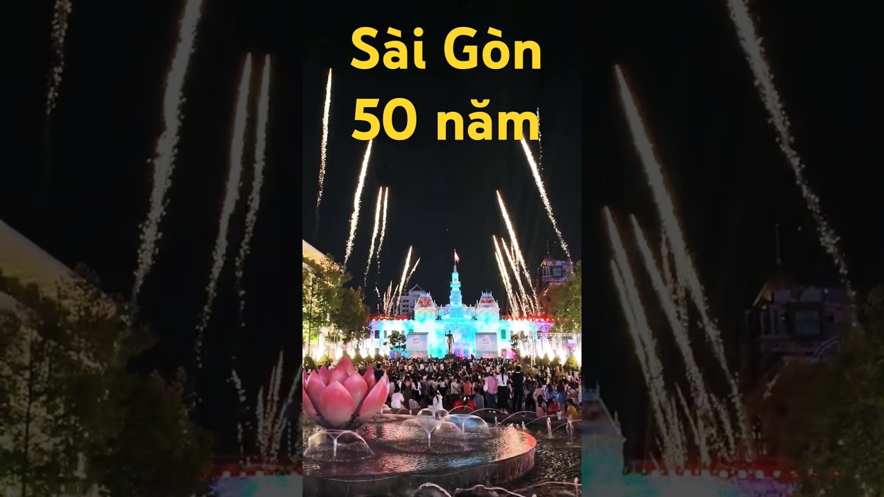S&agrave;i G&ograve;n 50 năm giải ph&oacute;ng #saigon #tin #tintuc