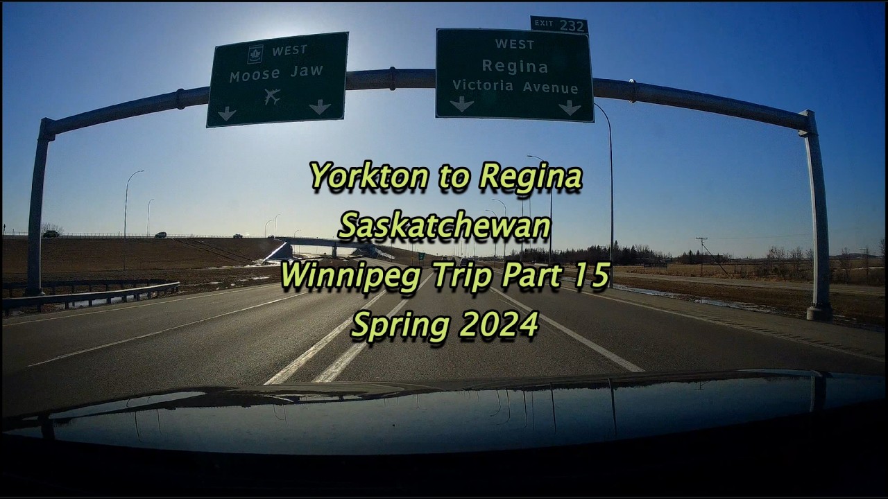 (Timelapse) Yorkton to Regina, Saskatchewan - Spring 2024 (Winnipeg Trip Part 13)