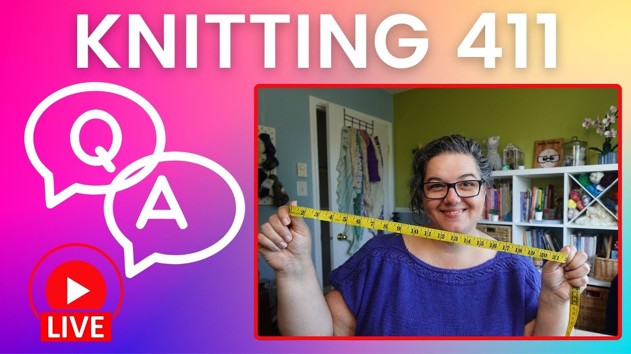 Knitting 411: Choosing the RIGHT size for YOU