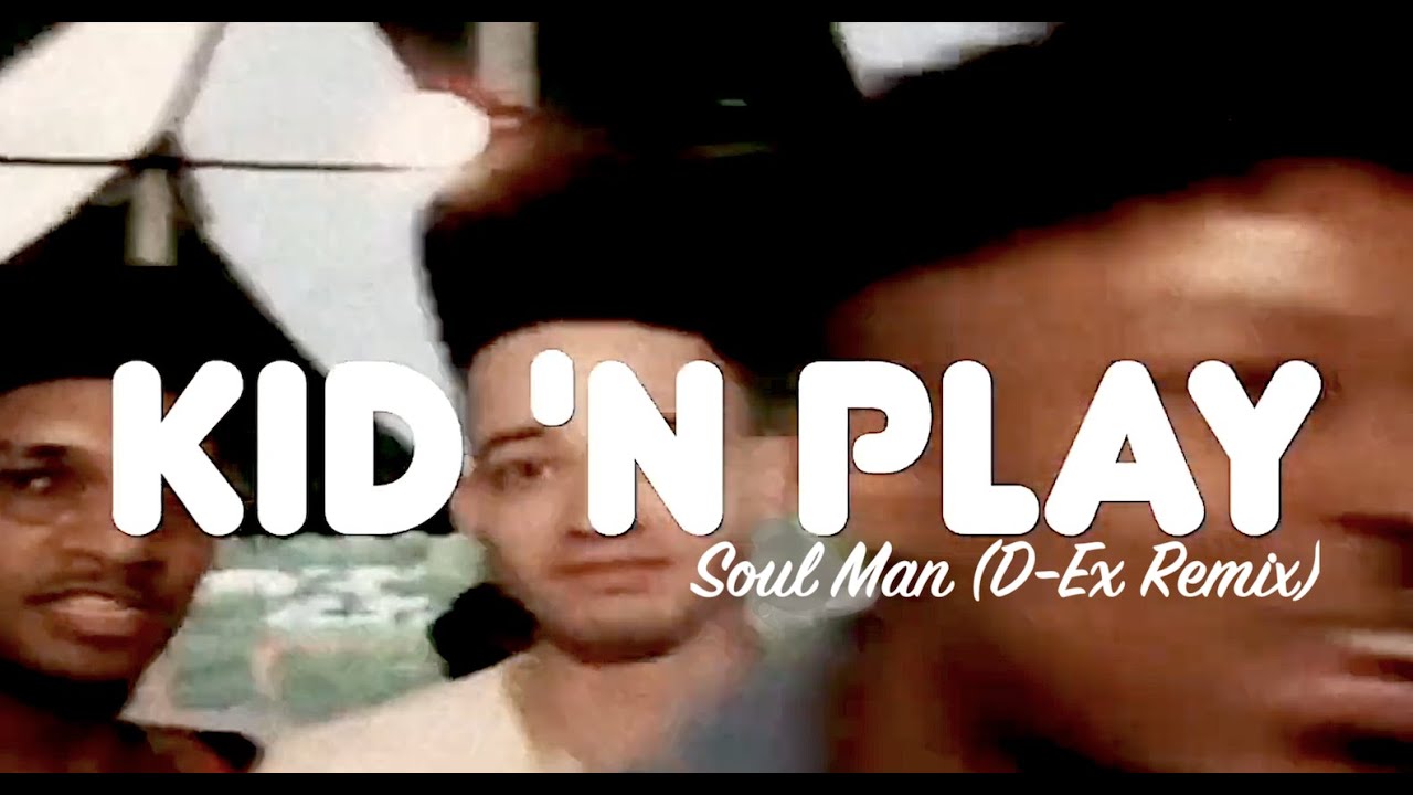Kid 'N Play — Музыкальное видео «Soul Man (D-Ex Remix)»