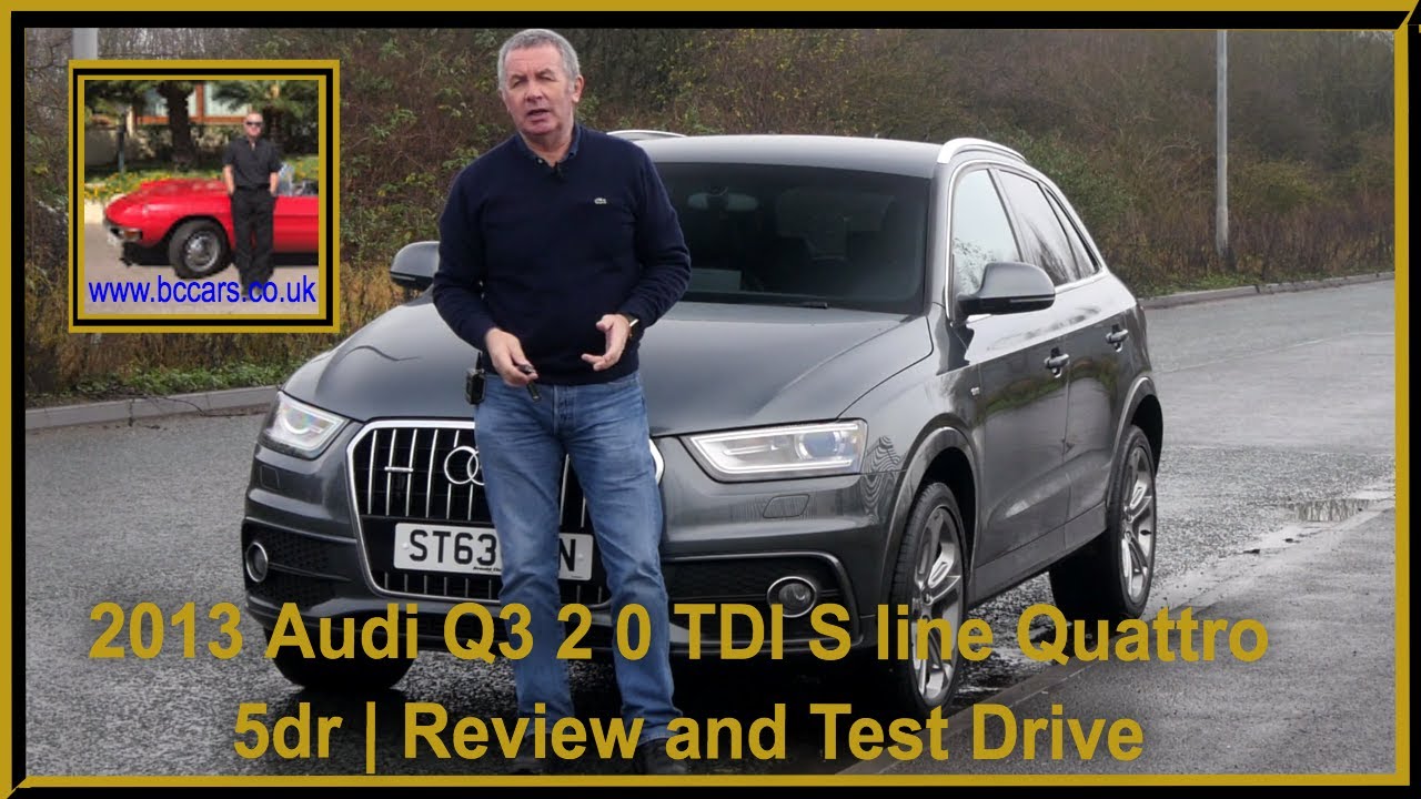 2013 Audi Q3 2 0 TDI S line quattro 5dr ST63EHN | Review and Test Drive