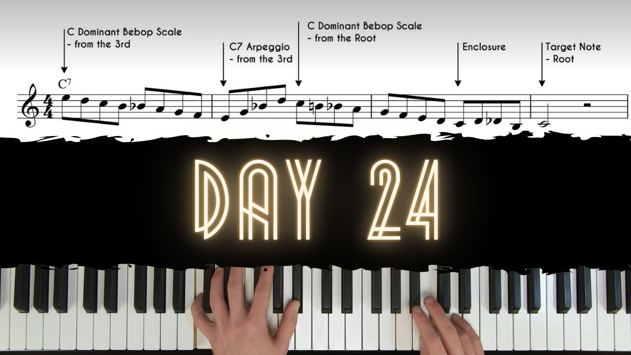 Day 24 - Jazz Drills: Connecting Enclosures, Scales & Arpeggios | 30 Day Jazz-Blues Piano Challenge