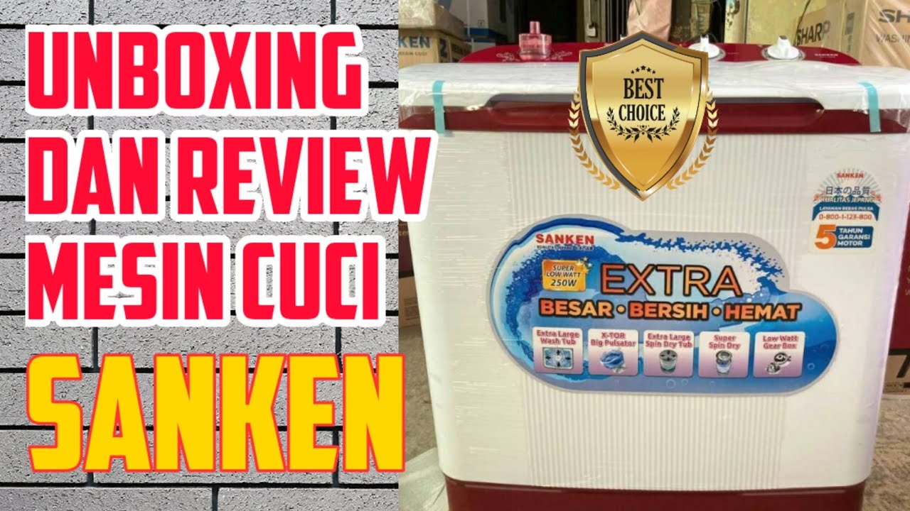 Unboxing dan Review Mesin Cuci Merk SANKEN Model TW-880NM