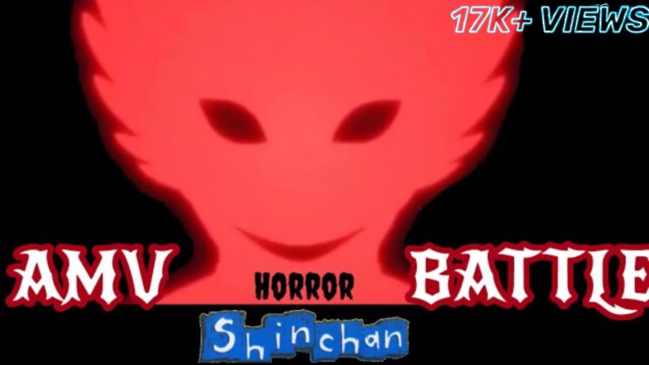 AMV horror battle ft.Shin chan | Courtesy call | HD 1080p | NXP |