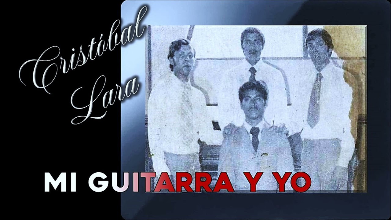 CRIST&Oacute;BAL LARA, MI GUITARRA Y YO, &Aacute;LBUM