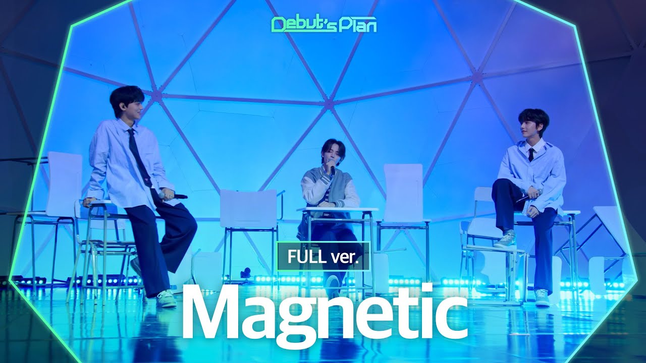 Debut’s Plan : NewKids 「Magnetic」 (Full ver.)