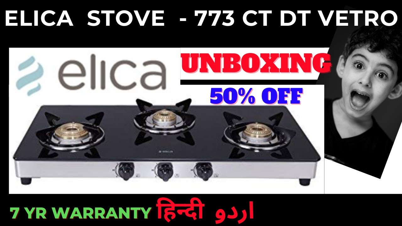 Elica Stove |Glass Top |773 CT DT Vetro - Unboxing, complete Info| Urdu Hindi mein in India|