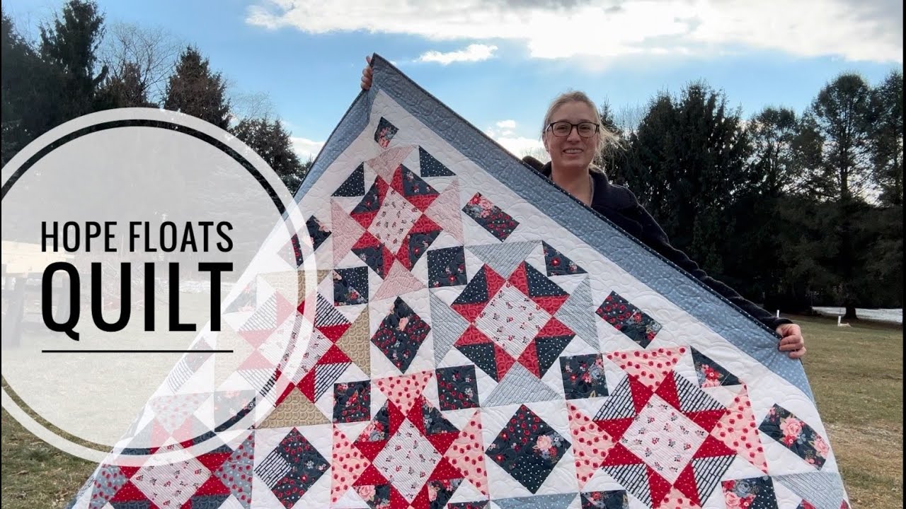 Hope Floats Quilt- Completed quilt reveal, star quilt pattern