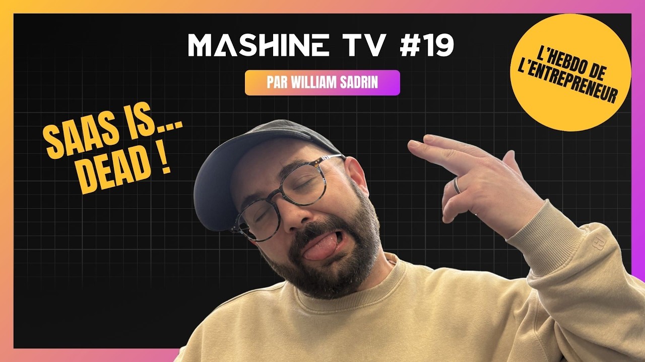 L'Hebdo de La MashineTV #19 - la mort du SaaS ?