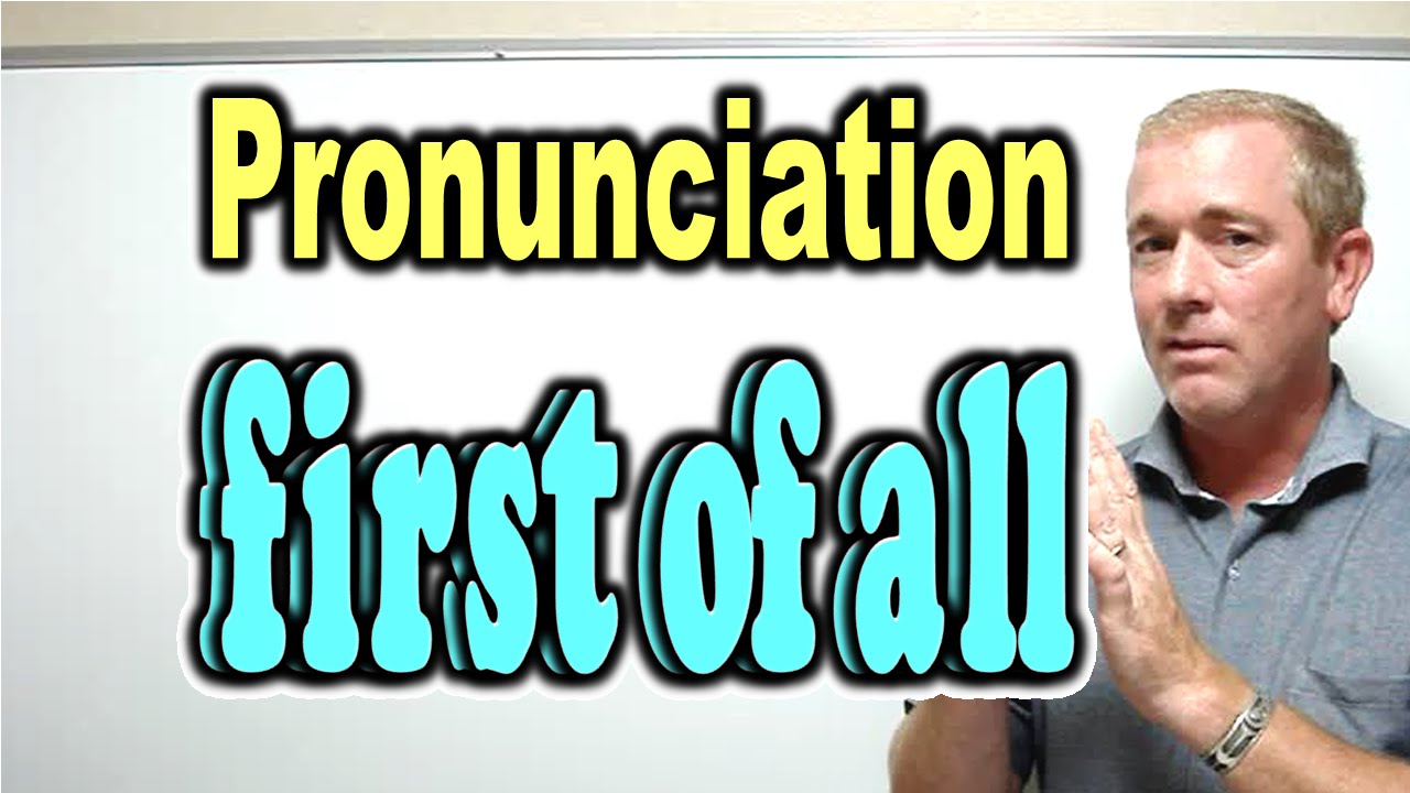 Jak wym&oacute;wić &bdquo;first of all&rdquo; jak native speaker języka angielskiego [Lekcja języka angielskiego ForB]