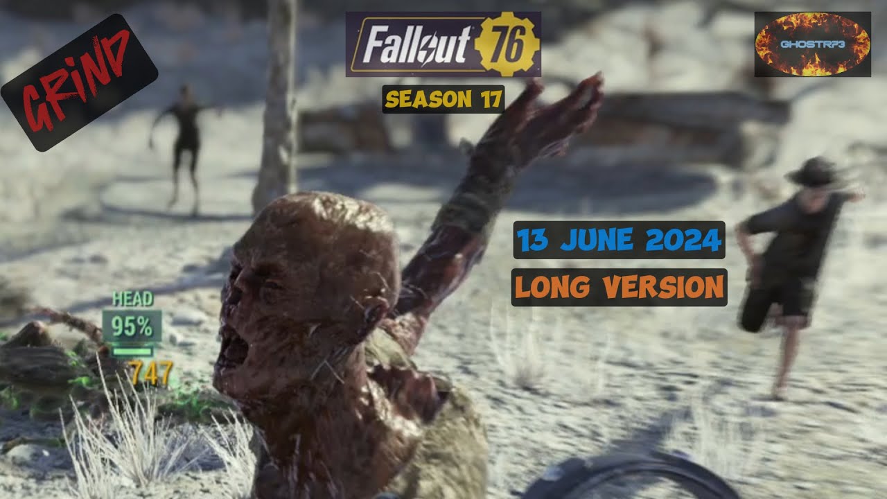 FO76 - Grind (Long Version) - 13 June 2024 (Skyline Valley - Season 17)