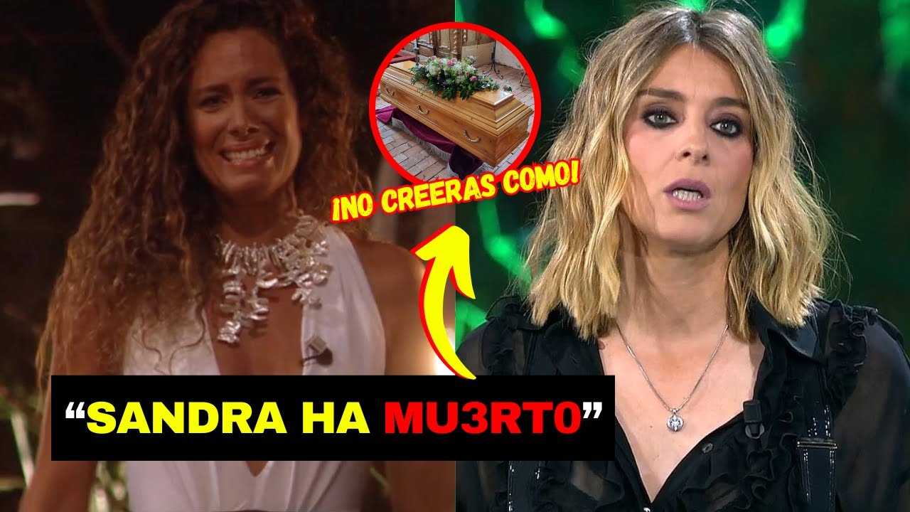 🔴 SANDRA ha MU3RT0! TRAGICA MU3RTE para SUPERVIVIENTES