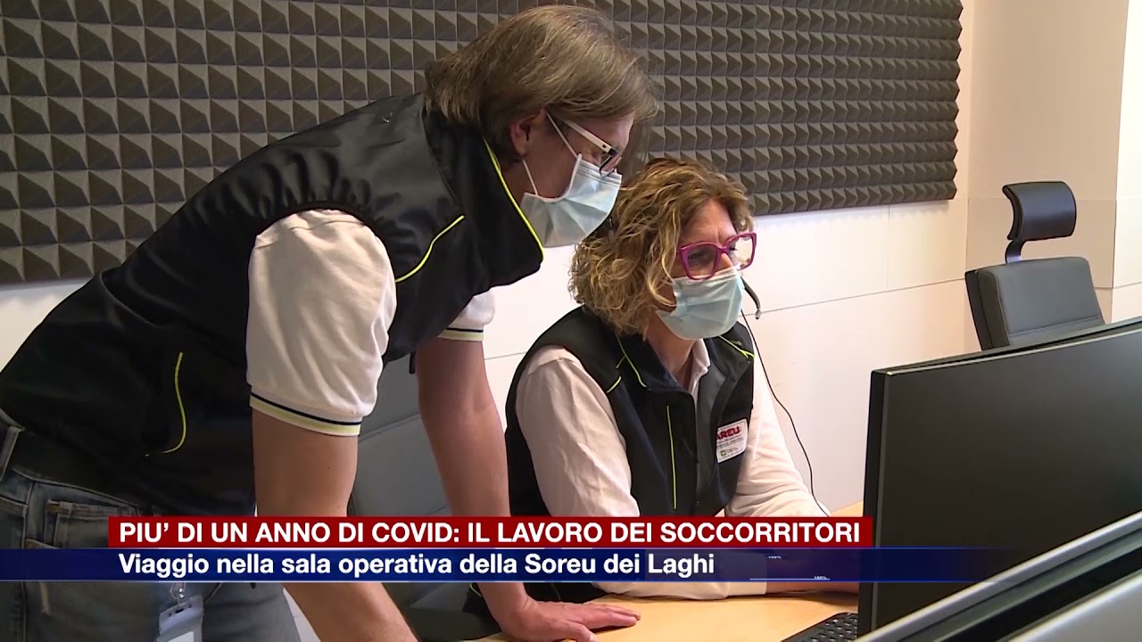 Etg - Più di un anno di Covid, il lavoro dei soccorritori: viaggio nella Soreu dei Laghi