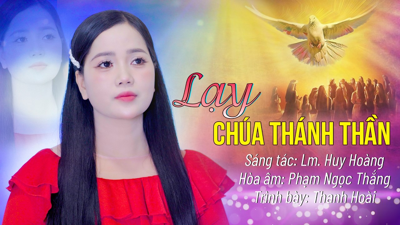 LẠY CHÚA THÁNH THẦN (Lm Huy Hoàng) - Thanh Hoài | Ca Nhập Lễ #imprimatur