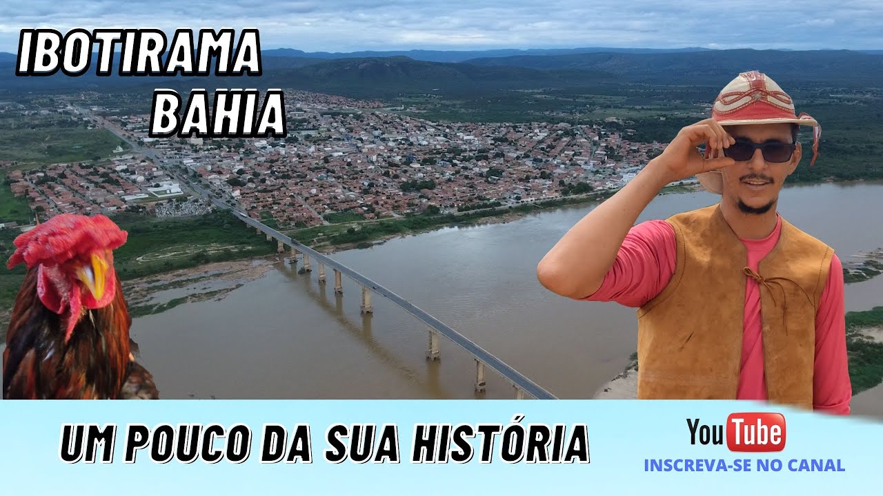 IBOTIRAMA  BHAIA - UM POUCO DA SUA HISTÓRIA.
