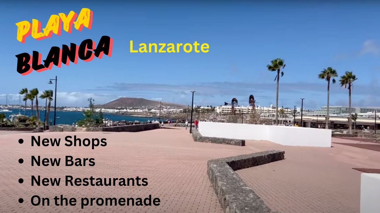 New Shops & Restaurants In Playa Blanca (La Sal Lanzarote)