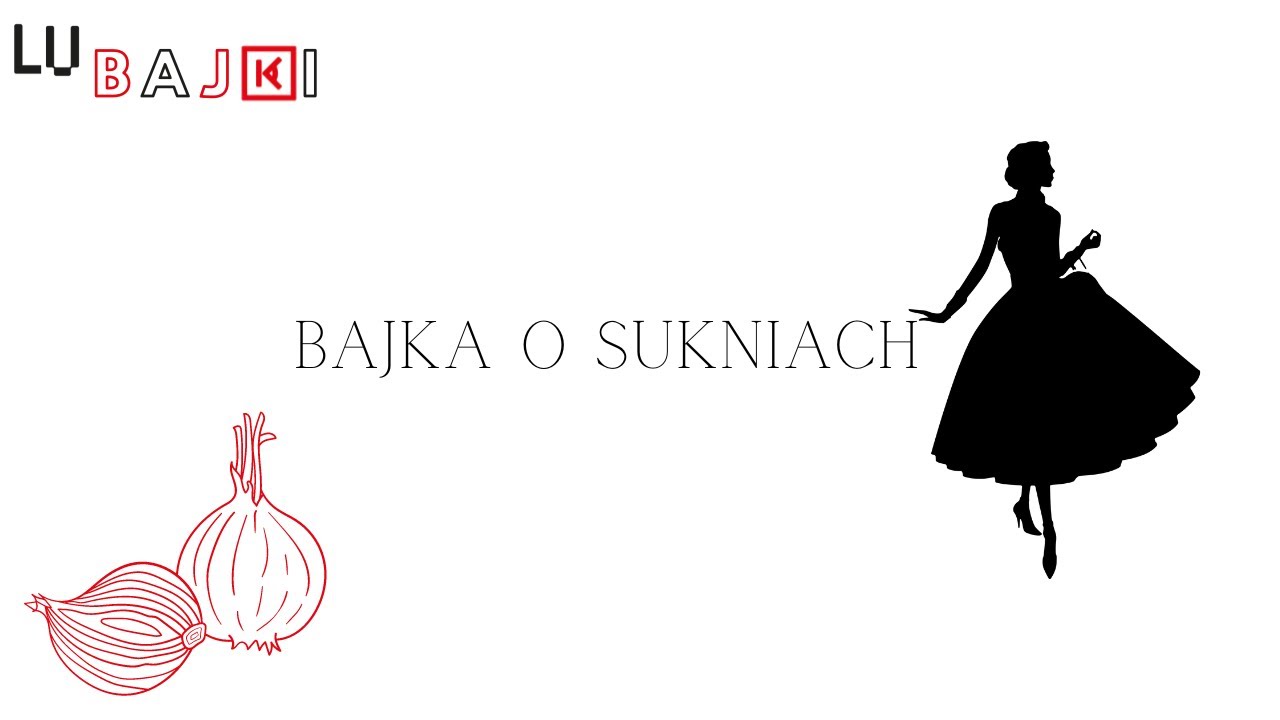 Bajka o Sukniach | LUbajki