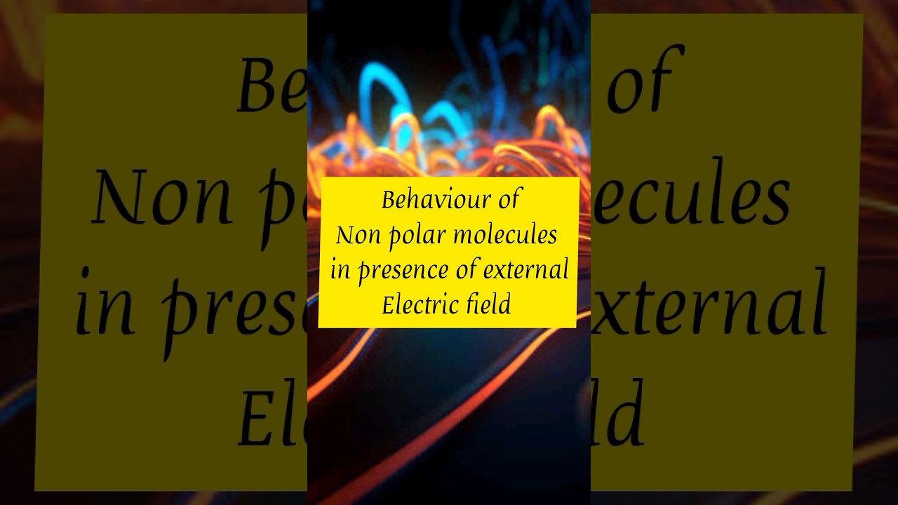 Behaviour of non polar molecules #physics #pucscience #dipolemoment #viralshorts #trending