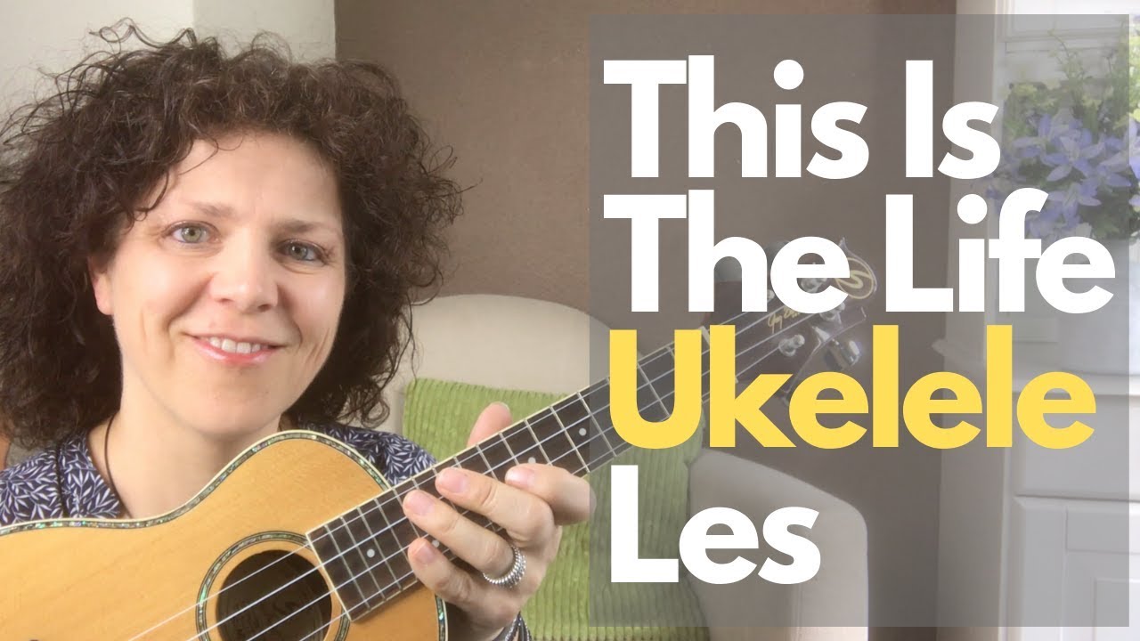 This is the life - Amy McDonald - Ukelele Les