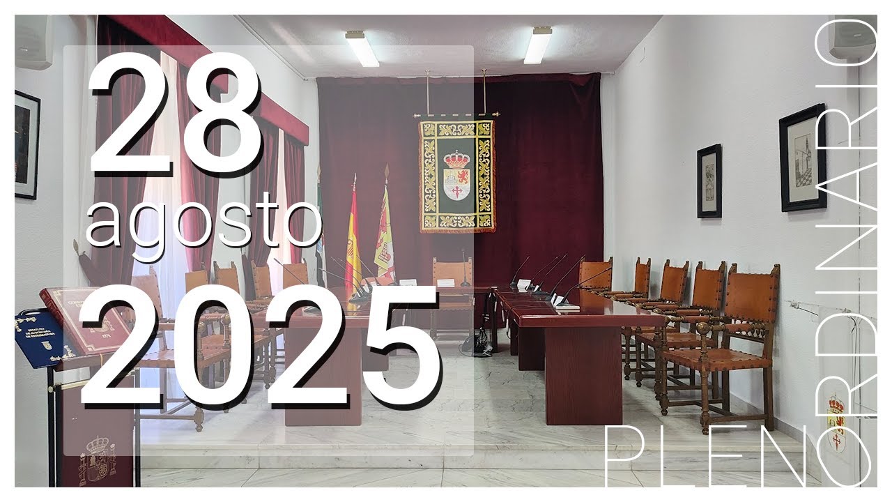 Pleno Ordinario 28 AGOSTO 2025 - AYUNTAMIENTO Fuentes de León