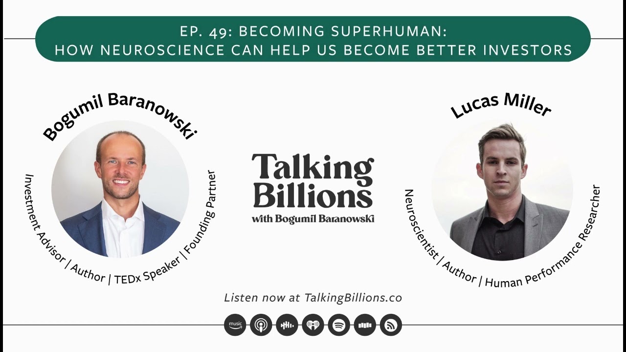 Lucas Miller: Becoming Superhuman, How Neuroscience Can Make Us Better Investors