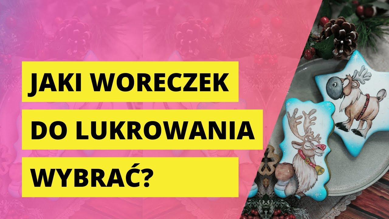 Jaki woreczek do lukrowania wybrać?