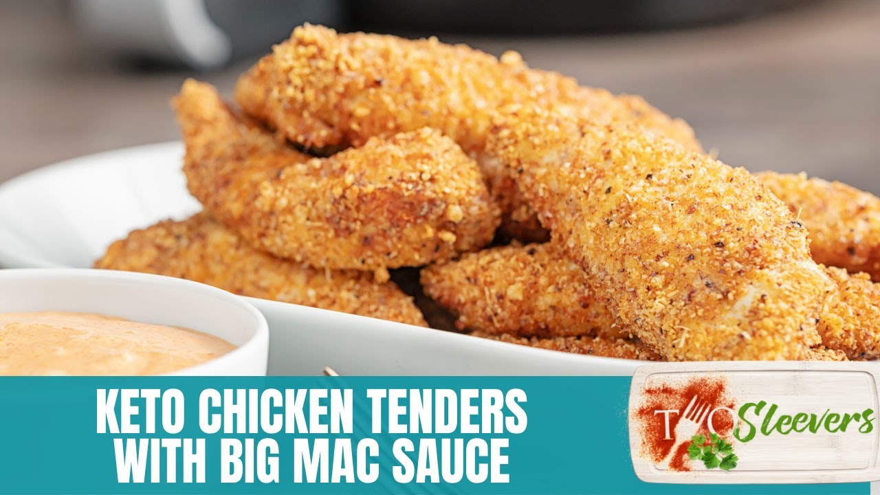 Air Fryer Keto Chicken Tenders WIth Big Mac Sauce
