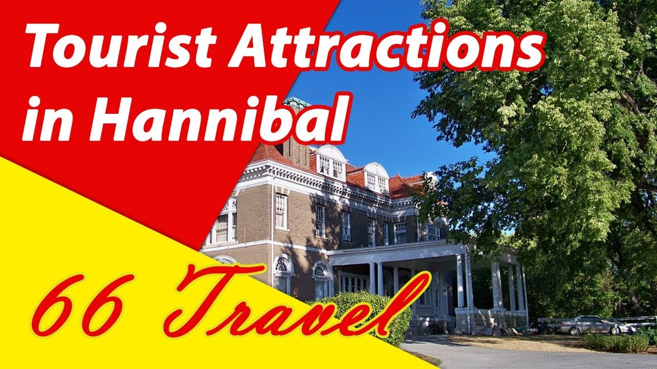 List 8 Tourist Attractions in Hannibal, Missouri | Travel to United States