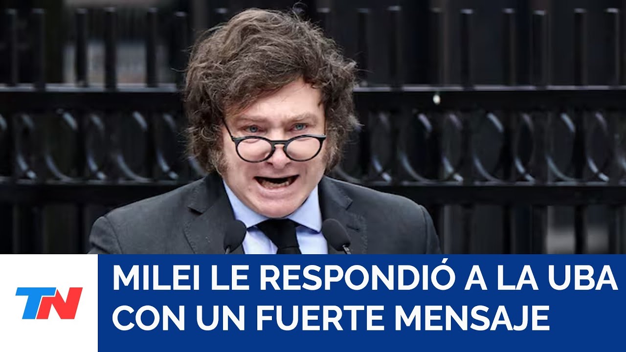Milei le respondió a la UBA: 