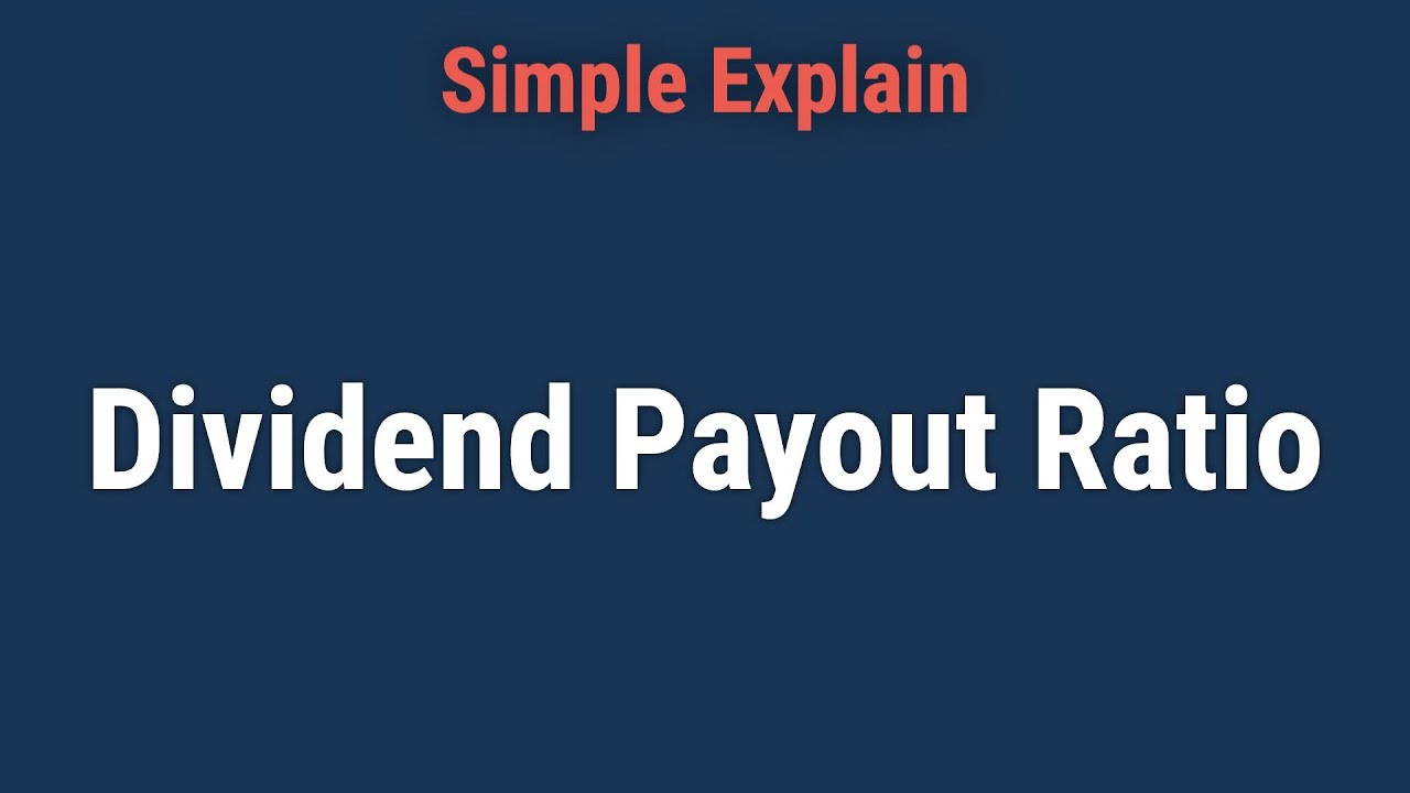 What Is a Dividend Payout Ratio?