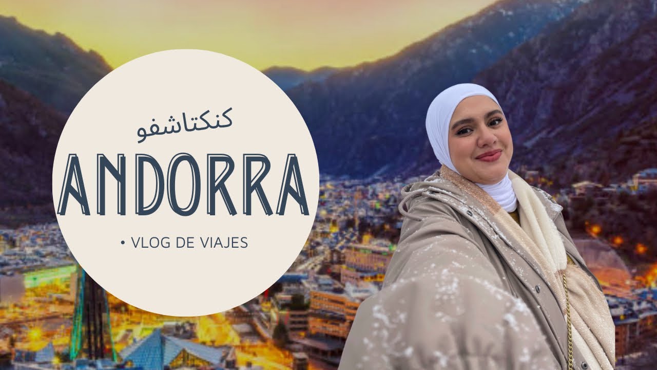 🎥|VLOG Andorra🇦🇩| مسارية بلا نواية ✨| فاين مشينا SKI⛷️, Shopping🛍️, 🧑‍🍳مطاعم…