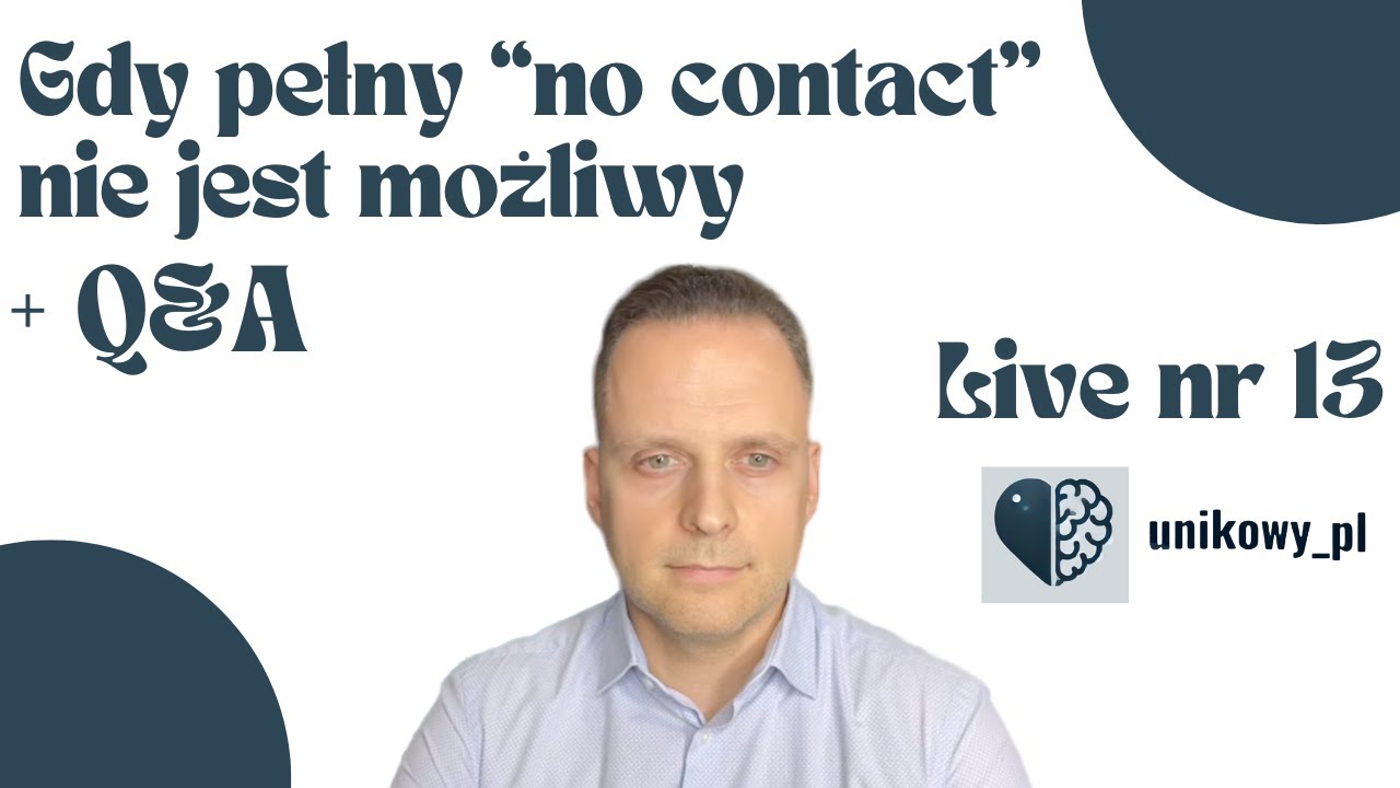 Live Nr 13 Kiedy pełen no contact jest niemożliwy + Sesja Q&A #live #psychologia