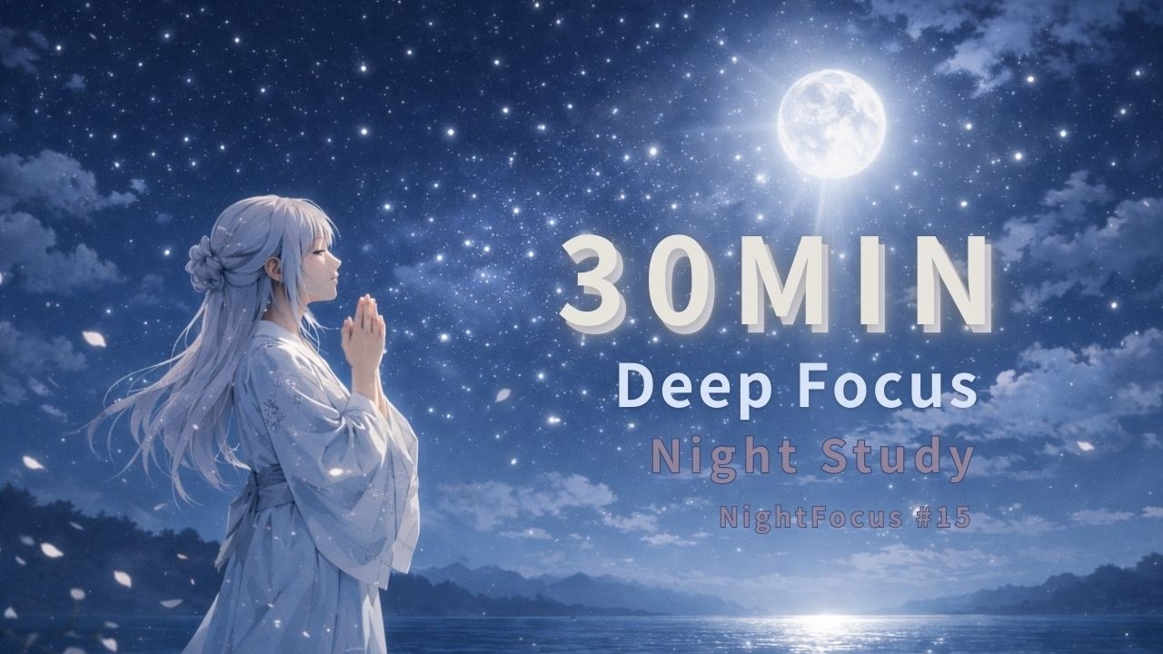 30 Min Deep Focus Night Study Music 🌙 Calm Piano for Concentration & Relaxing Background