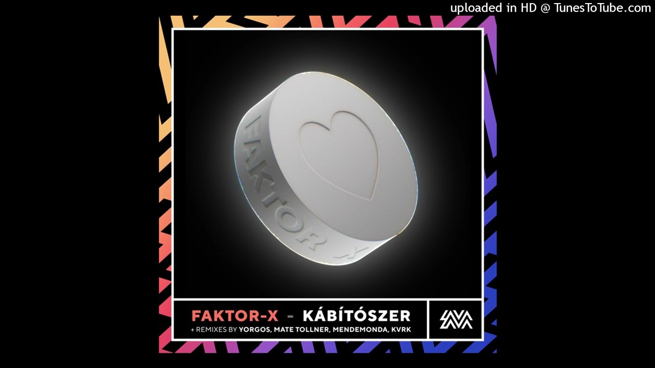 Faktor-X - K&aacute;b&iacute;t&oacute;szer (Mendemonda Remix)
