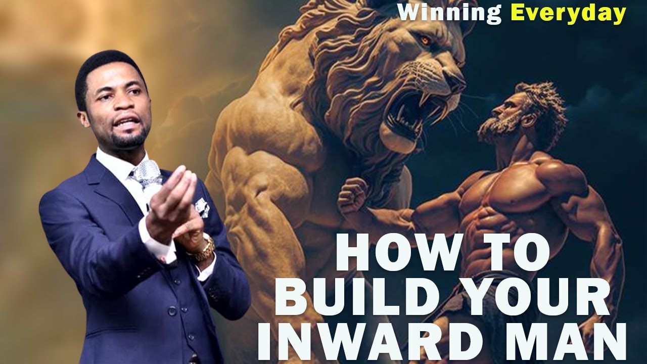 HOW TO BUILD YOUR INWARD MAN | APOSTLE MICHAEL OROKPO