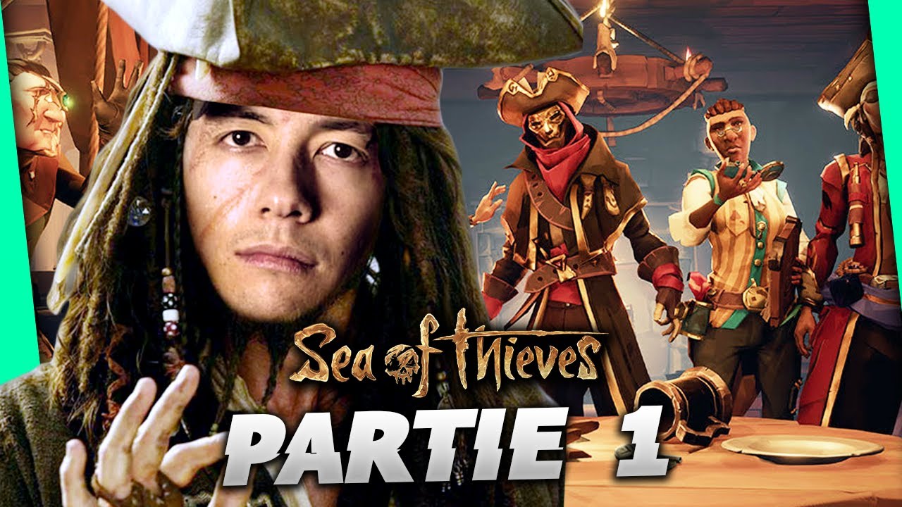 J'AURAIS PU TOUT FAIRE FOIRER !! ► SEA OF THIEVES PARTIE 1