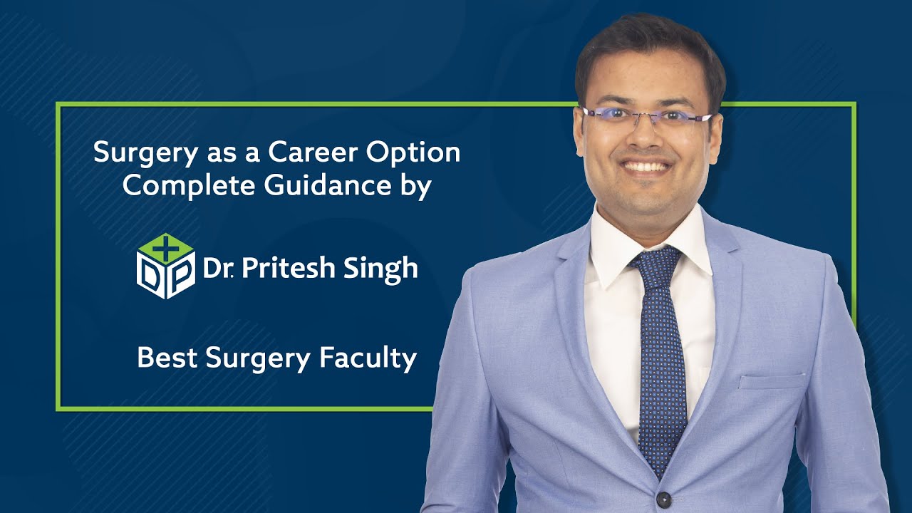 Surgery as a Career Option | Dr. Pritesh Singh | PrepLadder