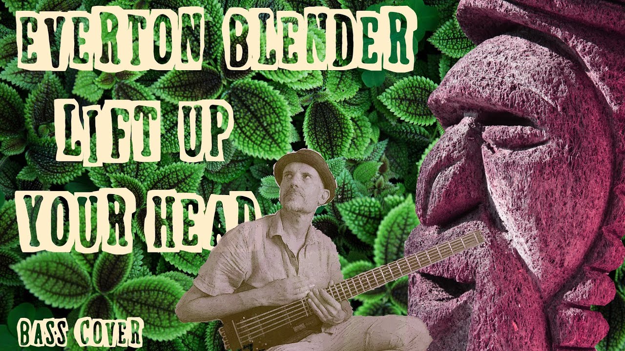 Everton Blender|Lift Up Your Head|Bass Cover+Tab