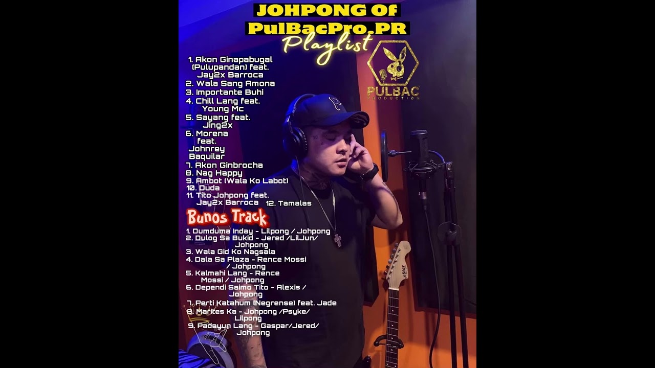 Johpong Of PulBacPro.PR Playlist with Bunos Track