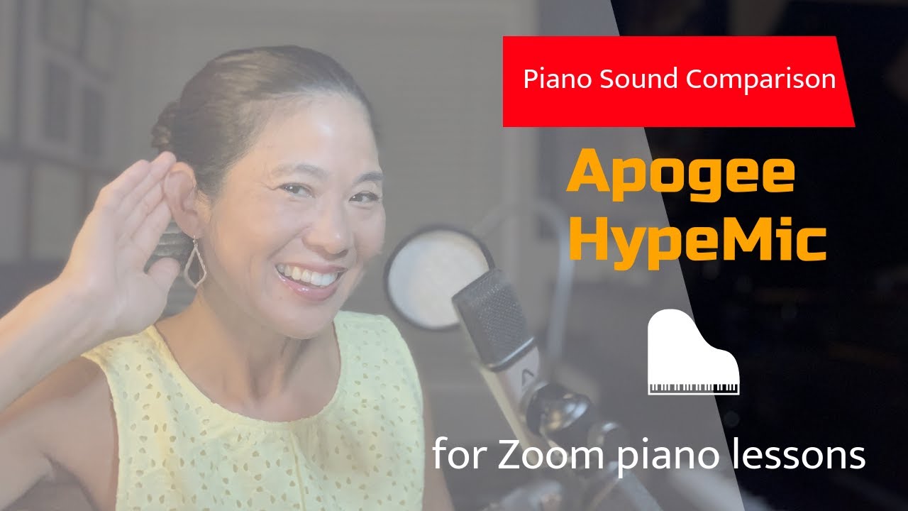 Apogee HypeMic Review - Piano Sound Comparison for Zoom Lessons