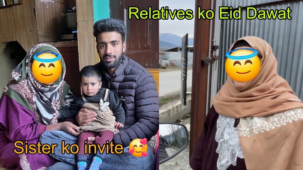 Eïd ké dãwāt kârnåi Sister k Ghār 😇 Relatives ko invite 