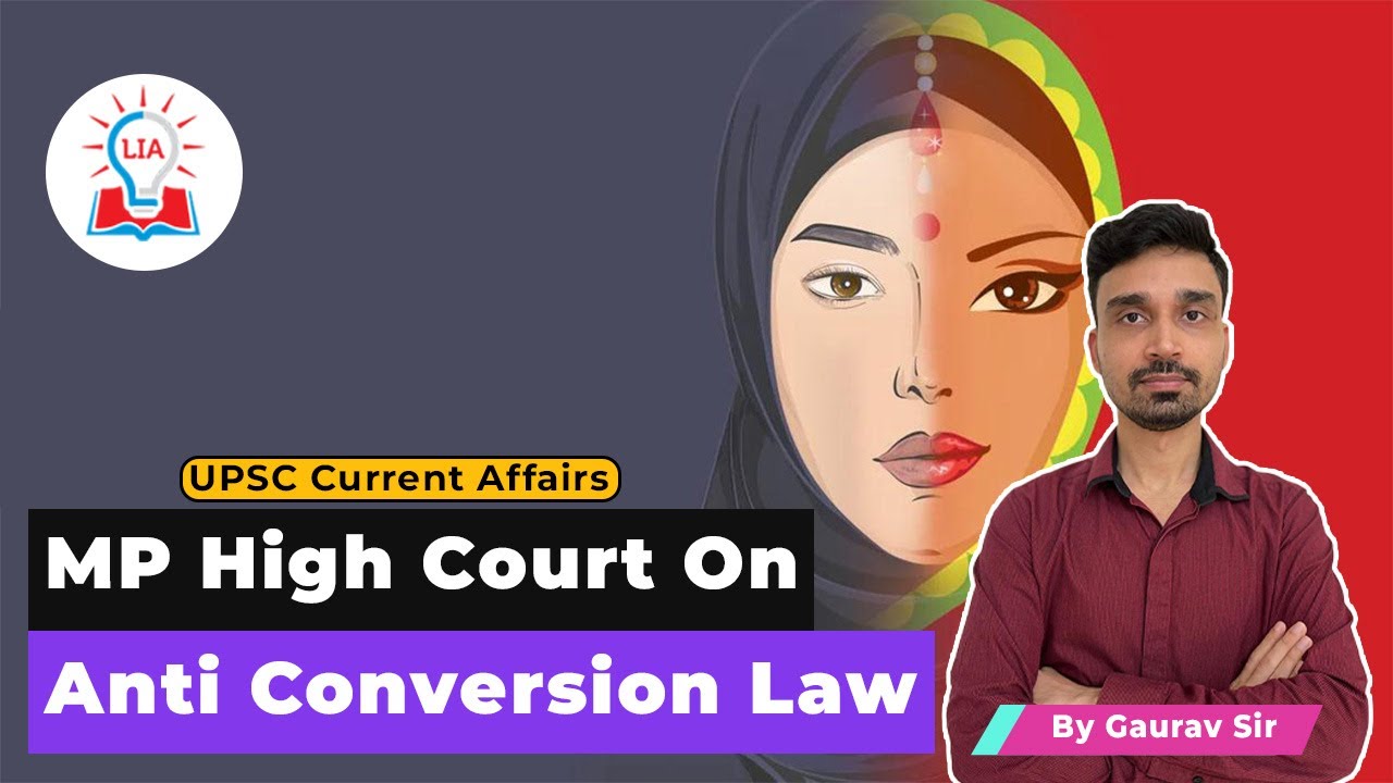 MP High Court On Anti Conversion Law | MP Freedom of Religion Act 2021 - Explained | Legacy IAS