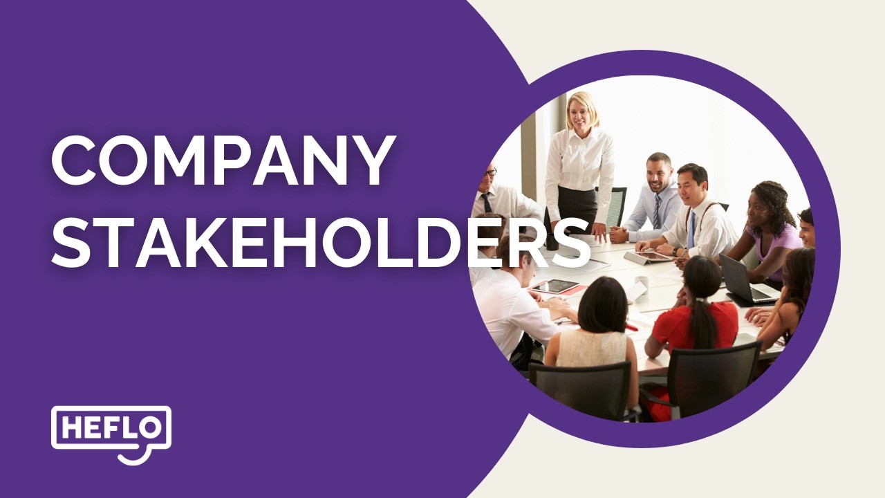 Understanding Company Stakeholders: Who They Are and Why They Matter