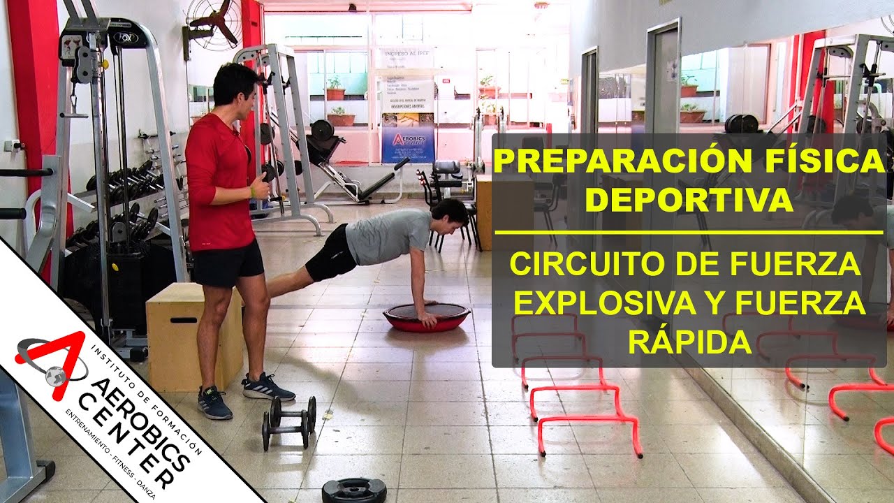 AUMENTO DE LA POTENCIA MUSCULAR: CIRCUITOS DE FUERZA EXPLOSIVA